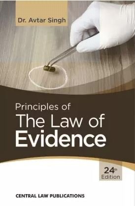 Principles of The Law of Evidence by Avtar Singh – 24th Edition 2020