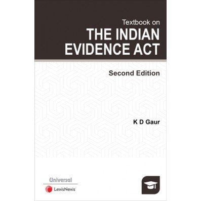 Textbook on The Indian Evidence Act by K D Gaur