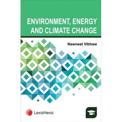 Environment, Energy and Climate Change by Nawneet Vibhaw