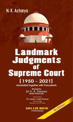 Landmark Judgments of Supreme Court (1950 – 2021) by N K Acharya