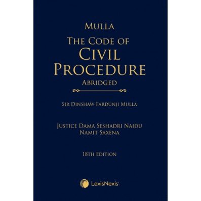 MULLA: CODE OF CIVIL PROCEDURE (ABRIDGED), 18/E 2022