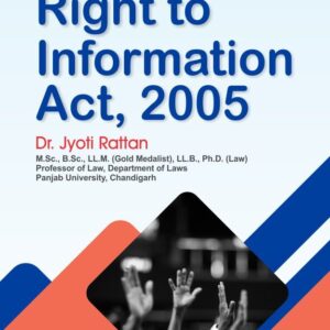 Right to Information Act, 2005 by Jyoti Rattan – 6th Edition 2022