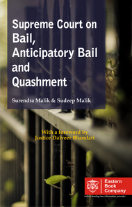 Supreme Court on Bail, Anticipatory Bail and Quashment (1950 to 2019) (In 2 Volumes) by Surendra Malik and Sudeep Malik – 1st Edition 2011