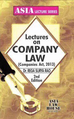 Lectures on Company Law (Companies Act, 2013) by Rega Surya Rao – 2nd Edition 2019