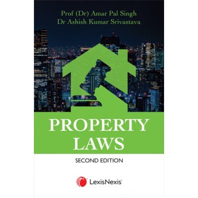 Property Laws by AP Singh & Dr Ashish Kumar Srivastava – Edition 2023