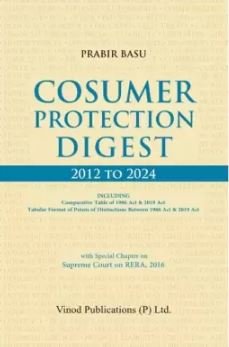 Consumer Protection Digest 2012 To 2024 by Prabir Basu – Edition 2025