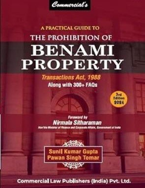 A Practical Guide to The Prohibition of Benami Property by Sunil Kumar & Pawan Singh – 3rd Edition 2024