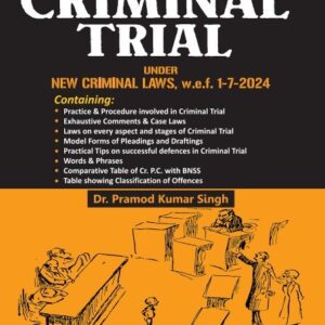 A to Z of Criminal Trial Under Criminal Laws by Pramod Kumar Singh – Edition 2024