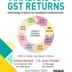 ANALYSIS OF GST RETURNS by ASHIMA BANSAL & CA. ARUN CHHAJER – 2nd Edition 2025