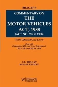 Commentary on Motor Vehicle Act, 1988 by Y P Bhagat & Kumar Keshav – Edition 2024