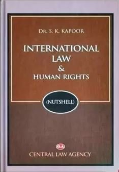 International law and human rights by Dr. S.K.Kapoor – 19th Edition 2024