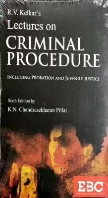 Lectures on Criminal Procedure by R.V. KelkarK.N. Chandrasekharan Pillai – 6th Edition 2020
