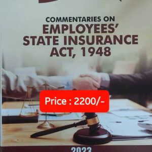 Commentaries on Employee’s State Insurance Act, 1948 by Kharbanda & Kharbanda – Edition 2023
