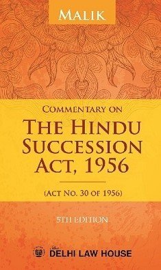 Commentary on The Hindu Succession Act, 1956 by B Malik – 5th Edition 2025