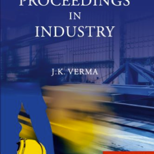 DISCIPLINARY PROCEEDINGS IN INDUSTRY BY J K VERMA