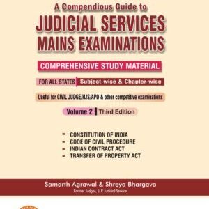A Compendious Guide to Judicial Services Mains Examinations – Volume 2 by Samarth Agrawal & Shreya Bhargava – 3rd Edition 2024