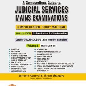 A Compendious Guide to Judicial Services Mains Examinations (Volume 3) by Samarth Agrawal and Shreya Bhargava – 3rd Edition 2024