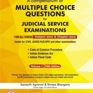 A Compendium of Multiple Choice Questions for Judicial Service Examination (Volume 1) by Samarth Agarwal, Shreya Bhargava – 5th Edition