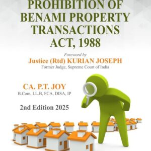 Guide to Prohibition of Benami Property Transactions Act, 1988 by CA. P.T. JOY – 2nd Edition 2025