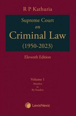 Supreme Court on Criminal Law (1950-2023) (Set of 7 Vols.) by R P Kathuria -11th Edition 2023