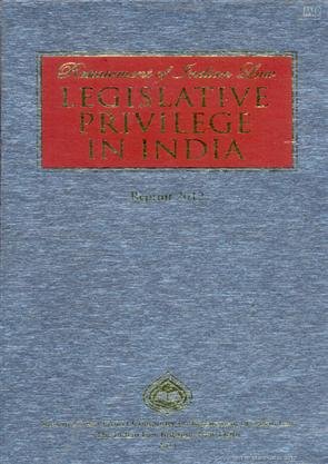Restatement Of Indian Law Legislative Privilege In India by None – Edition 2011