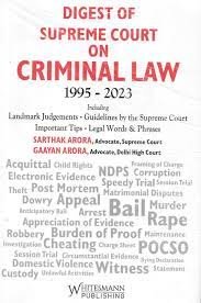 Whitesmann Digest of Supreme Court on Criminal Law 1995-2023 By Sarthak Arora