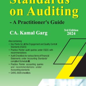 STANDARDS ON AUDITING – A PRACTITIONER’S GUIDE by CA. Kamal Garg – 3rd Edition 2024