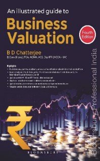 AN ILLUSTRATED GUIDE TO BUSINESS VALUATION by B D Chatterjee – 4th Edition 2024