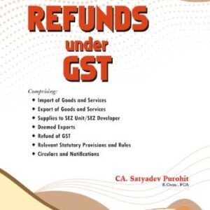 Refunds under GST, 2025 by CA. SATYADEV PUROHIT – Edition 2025
