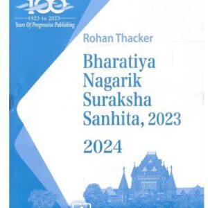 Bharatiya Nagarik Suraksha Sanhita, 2023 by Rohan Thacker – New Edition