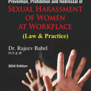 Bharat, Prevention, Prohibition and Redressal of Sexual Harassment of Women at Workplace (Law & Practice) 11by Dr. Rajeev Babel