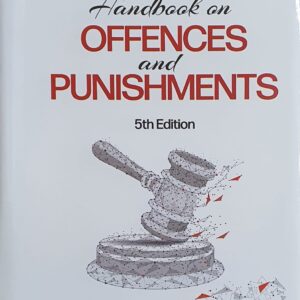 Handbook on Offences and Punishments by M A Rashid – 5th Edition 2023