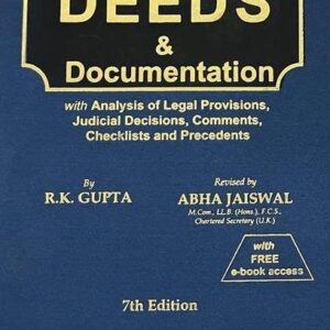 Guide to DEEDS & Documentation (in 2 vols.) by R K Gupta – 7th Edition 2023