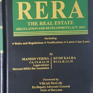 Commentary On Rera The Real Estate (Regulation And Development) Act, 2016 by Manish Verma and Kush Kalra – 2nd Edition 2023