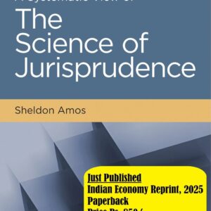A Systematic View of The Science of Jurisprudence by Sheldon Amos – Edition 2025