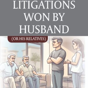 Litigations Won By Husband Based on New Criminal Laws By Kush Kalra – 2nd Edition 2025