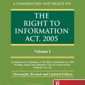 A Commentary and Digest on the Right to Information Act, 2005 by Dheera Khandelwal and K.K. Khandelwal (Set of 2 Vols.) – 3rd Edition 2025