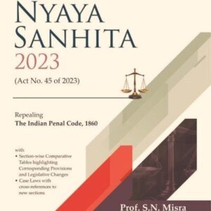 Bharatiya Nyaya Sanhita, 2023 by S N Misra
