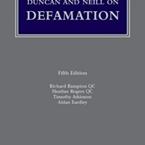 Defamation and Other Media and Communications Claims by Duncan and Neill – 5th Edition 2023