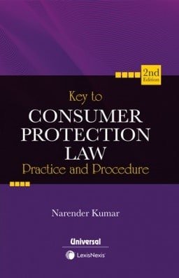 Key to Consumer Protection Law Practice & Procedure by Narender Kumar