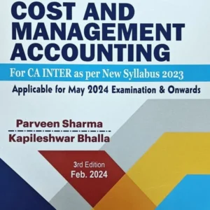 Problems and Solutions in Cost & Management Accounting for CA Inter with New Syllabus 2023 – 3rd Edition 2024