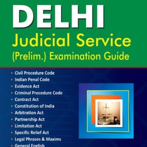 Delhi Judicial Services (Preliminary) Examination Guide by Ashok K Jain