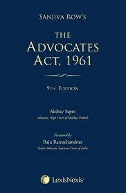 The Advocates Act, 1961 by Sanjiva Row – 9th Edition