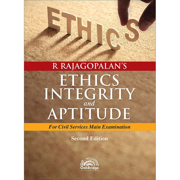 Ethics, Integrity, and Aptitude by R. Rajagopalan