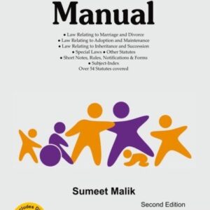 Family Law Manual: with Digest of Transfer of Matrimonial Cases, Digest of Will Cases and Subject Index by Sumeet Malik – 2nd Edition 2015