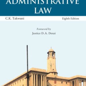 Lectures on Administrative Law by C K Takwani