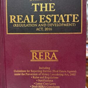 Commentary on The Real Estate RERA – Regulation and Development Act, 2016 by Justice M L Singhal – 2nd Edition 2025