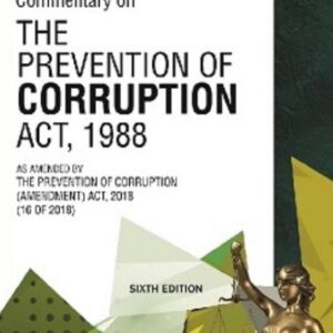 Commentary On The Prevention Of Corruption Act, 1988 by Malik – 6th Edn 2025