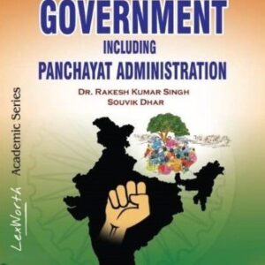 Local Self Government Including Panchayat Administration by Rakesh Kumar Singh, Souvik Dhar – 1st Edition 2022