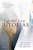 Labour Law Utopias by Nicolas Bueno,Beryl ter Haar,Nuna Zekic – Edition 2024